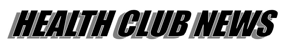 HEALTH CLUB NEWS 1