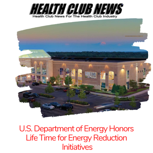 U.S. Department of Energy Honors Life Time for Energy Reduction Initiatives