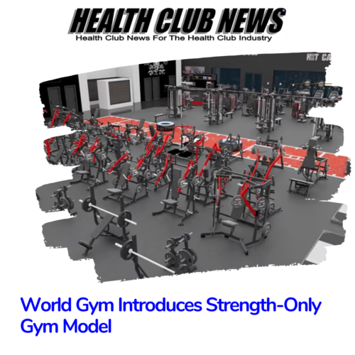 World Gym Introduces Strength-Only Gym Model