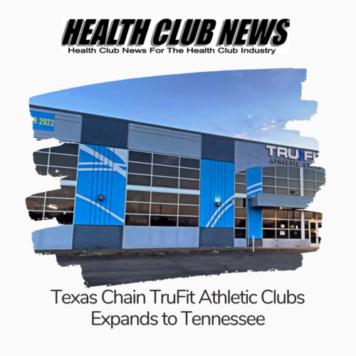Texas Chain TruFit Athletic Clubs Expands to Tennessee
