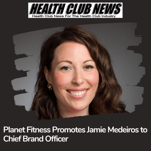 Planet Fitness Promotes Jamie Medeiros to Chief Brand Officer