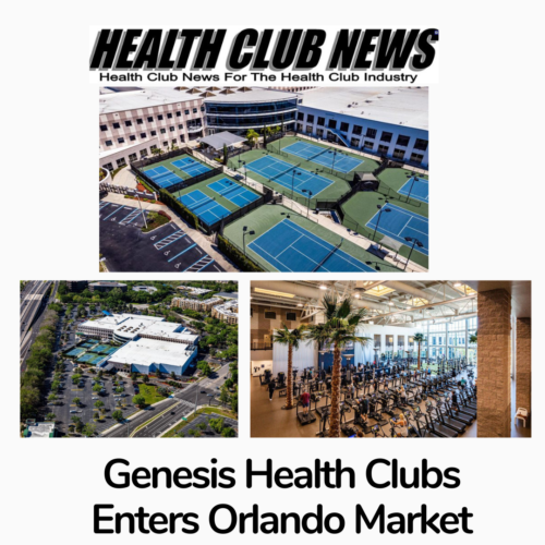 Genesis Health Clubs Enters Orlando Market 