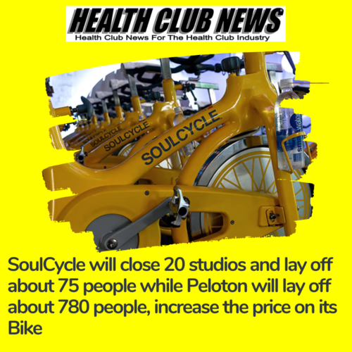 SoulCycle will close 20 studios and lay off about 75 people while Peloton will lay off about 780 people