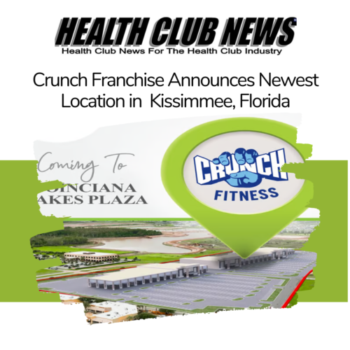 Crunch Franchise Announces Newest Location in the Planned Development of Poinciana Lakes Plaza in Kissimmee, Florida