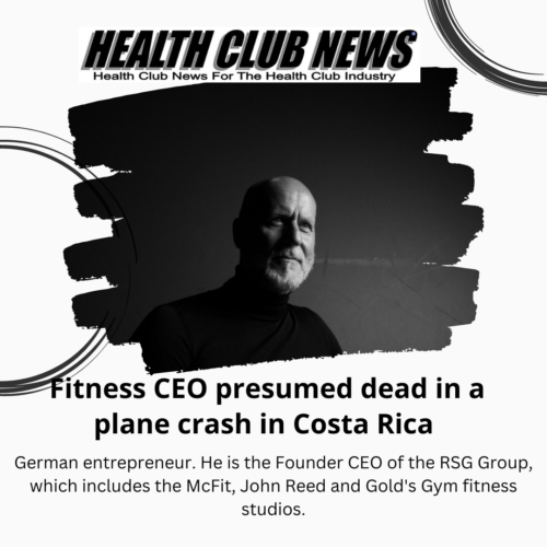 Fitness CEO presumed dead in a plane crash in Costa Rica