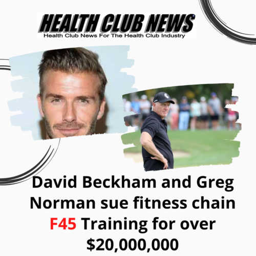 David Beckham and golfer Greg Norman sue fitness chain F45 Training for over $20,000,000