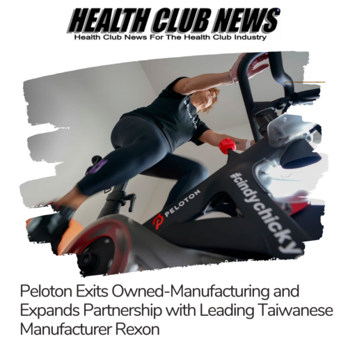 Peloton Exits Owned-Manufacturing and Expands Partnership with Leading Taiwanese Manufacturer Rexon