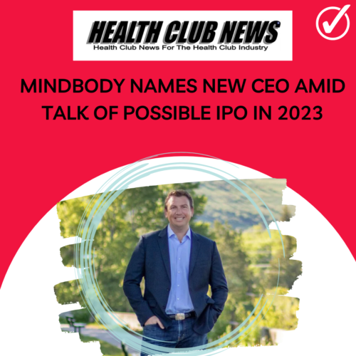 Mindbody Names New CEO Amid Talk of Possible IPO in 2023