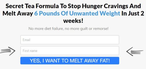 Secret Tea Formula To Stop Hunger Cravings And Melt Away 6 Pounds Of Unwanted Weight In Just 2 weeks!